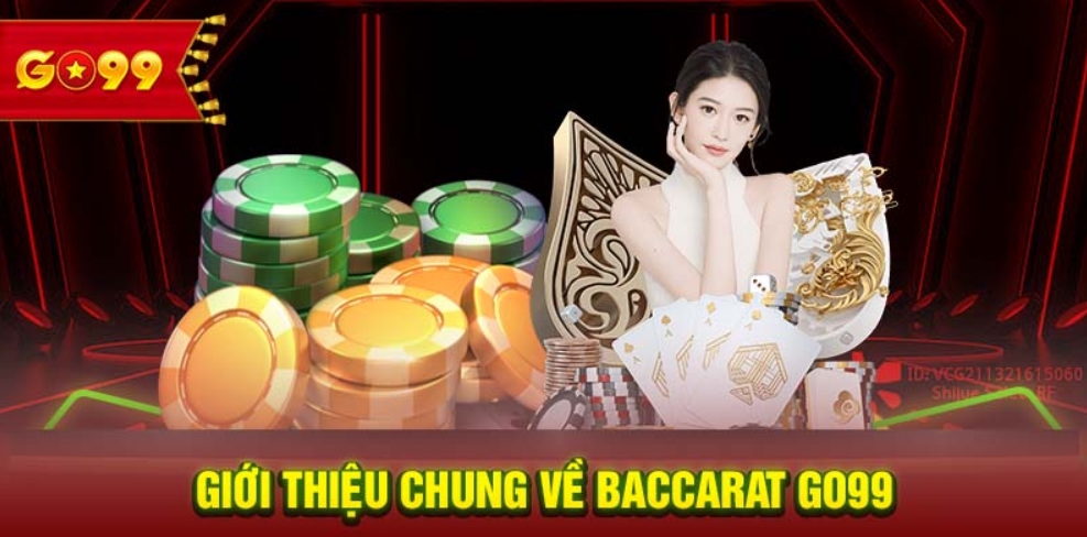 Đôi nét về game bài Baccarat Go99