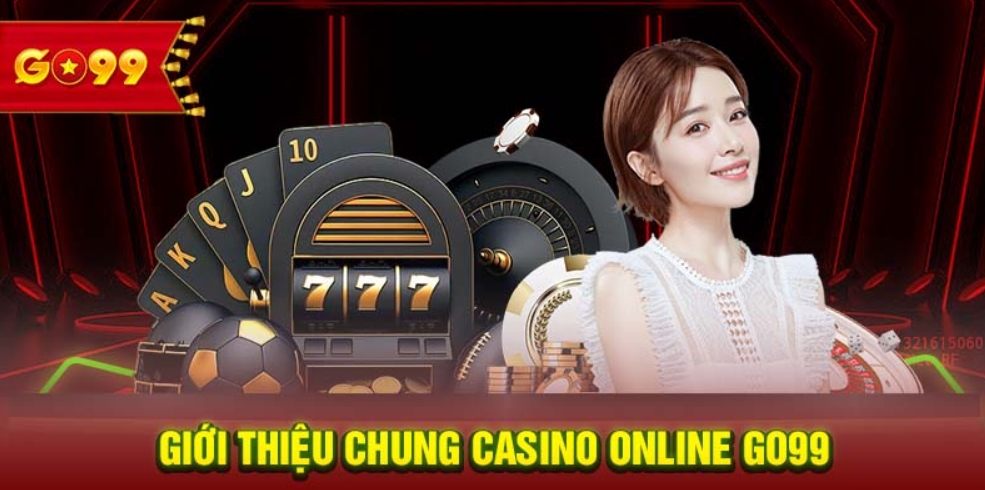 Tổng quan về Casino online GO99