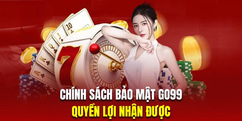 Hội viên sẽ nhận được rất nhiều quyền lợi nếu tuân thủ chính sách nhà cái