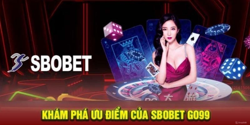 Vì sao sảnh SBOBET tại Go99 lại thu hút đến vậy?