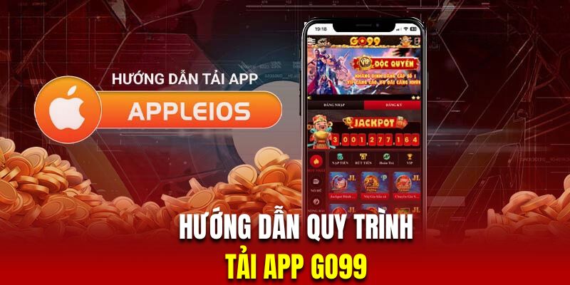 Hướng dẫn quy trình tải app Go99  trên iOS